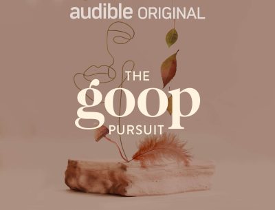 Blog  The goop Pursuit: A New Audible Original Series