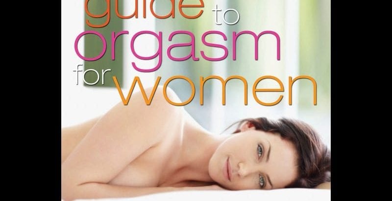 Blog  The Ultimate Guide to Orgasm for Women |  |  $27.00