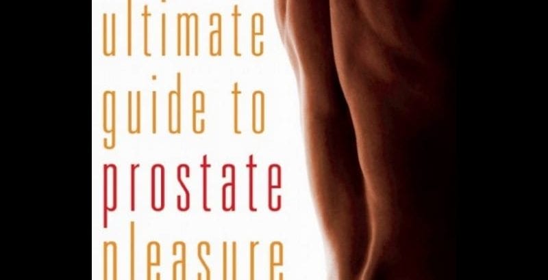 Blog  The Ultimate Guide to Prostate Pleasure |  |  $27.00