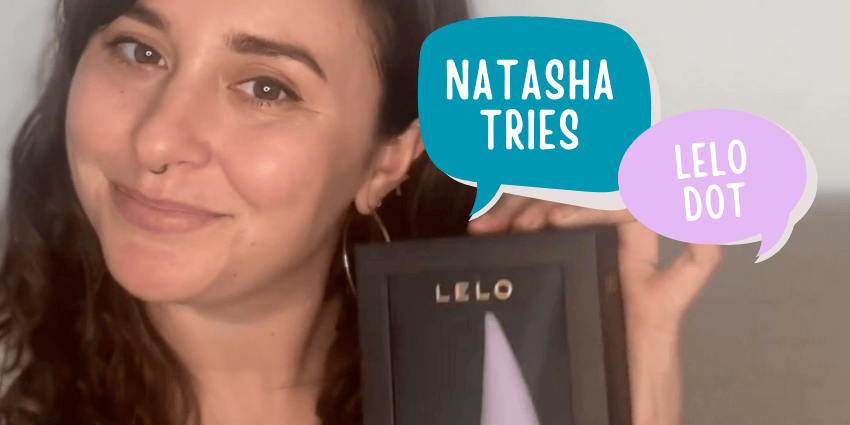 Blog Dot Review Reviews Sex Tips & Advice Sex Toys Sex Toys for Women Vibrators  Natasha Tries LELO Dot (Video Review)